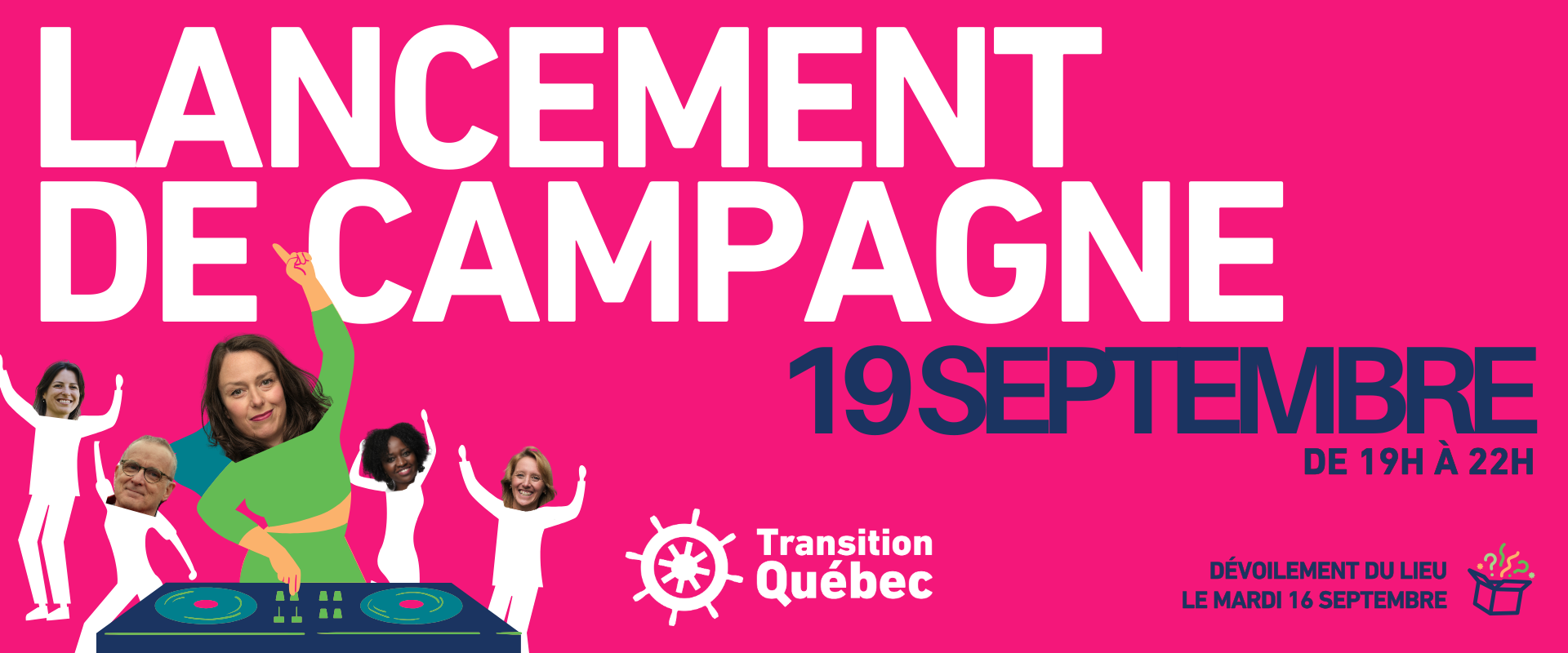 Coup d’envoi de notre campagne : le 19 septembre!